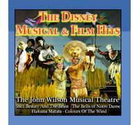 The John Wilson Musical Theatre - The Disney Muiscla & Film Hits