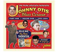 The Johnny Otis Blues Caravan - Part One / Hound Dog / 1952-1954