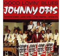 Johnny Otis – Good Lovin' Blues – CD – NEUF