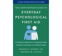 The Johns Hopkins Guide To Everyday Psychological First Aid