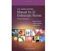 The Johns Hopkins Manual For Gi Endoscopic Nurses