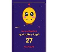 The Jokaibean's Real Funny Jokes for 27 Year Olds: Hand-Picked Jokes, Riddles & Fun Facts