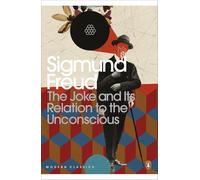 Sigmund Freud – The Joke and Its Relation to the Unconscious – Penguin Classics