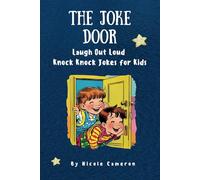 The Joke Door: Laugh Out Loud Knock Knock Jokes for Kids