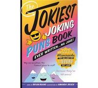 The Jokiest Joking Puns Book Ever Written . . . No Joke by Brian Boone Brian Boone (Auteur)