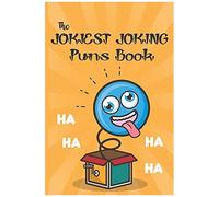 The Jokiest Joking Puns Book: The Ultimate Funny Book