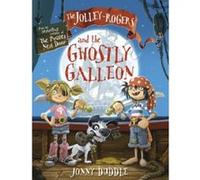 The Jolley-Rogers and the Ghostly Galleon (Jonny Duddle) Jonny Duddle (Auteur)
