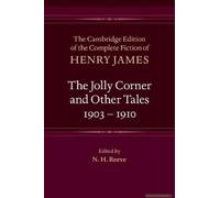 The Jolly Corner And Other Tales, 1903-1910