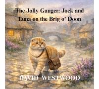 The Jolly Gauger: Jock and Luna on the Brig o’ Doon