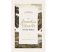The Jonathan Edwards Study Bible: Experience Abiding Joy in Christ (NKJV) - Dr. Matthew Everhard - Thomas nelson - ebook (ePub) - Livre