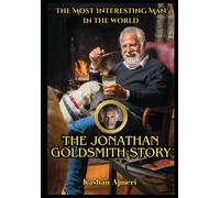 The Jonathan Goldsmith Story The Most Interesting Man: Hollywood Fiction Book