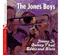 The Jones Boys - Quincy, Thad, Jimmy, Jo, Eddie And Elvin (Digitally Remastered)