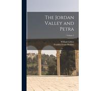 The Jordan Valley And Petra; Volume 2