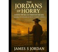 The Jordans of Horry: Across the Sea and Through the Soil