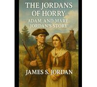 The Jordans of Horry: Adam and Mary Jordan's Story