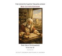 The Joseph Smith Translation, Red-Letter Edition, Old Testament, Volume II