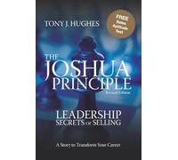 The Joshua Principle: Leadership Secrets of Selling