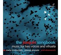 Maria Cristina Kiehr – The Josquin Songbook: Music for Two Voices and Vihuela – CD