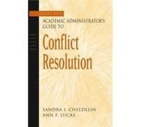 The JosseyBass Academic Administrators Guide to Conflict Resolution by Ann F. Fairleigh Dickinson University Lucas Cheldelin, Sandra I., Lucas, Ann F. (Auteur)