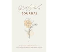 The Journal for Mindfulness: 120 Days of Reflection and Positivity