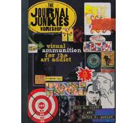 The Journal Junkies Workshop: Visual Ammunition for the Art Addict