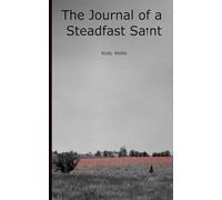 The Journal of a Steadfast Saint