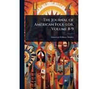 The Journal of American Folk-lor, Volume 8-9