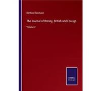 The Journal of Botany British and ForeignVolume 2 - Berthold Seemann - BoD Third Party Titles - Livre en Anglais Berthold SeemannBerthold Seemann (Auteur)