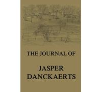 The Journal of Jasper Danckaerts