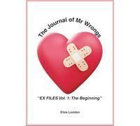 The Journal of Mr Wrongs: Volume 1 - The Beginning