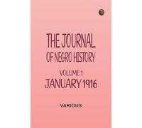 The Journal of Negro History, Volume 1, January 1916