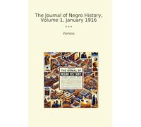 The Journal of Negro History, Volume 1, January 1916