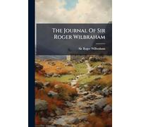 The Journal Of Sir Roger Wilbraham