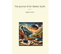 The Journal of Sir Walter Scott