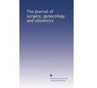 The Journal of surgery, gynecology and obstetrics