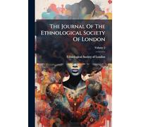 The Journal Of The Ethnological Society Of London