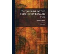 The Journal of the Hon. Henry Edward Fox: 1818-1830