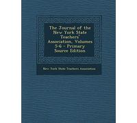 The Journal of the New York State Teachers' Association, Volumes 5-6 - Primary Source Edition