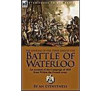 The Journal Of The Three Days Of The Battle Of Waterloo