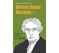 The Journal Of William Charles Macready, 1832-1851