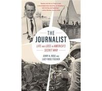 The Journalist by Lucy Rose Fischer Jerry A. Rose Lucy Rose Fischer (Auteur)