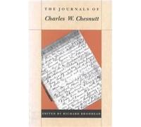 The Journals of Charles W. Chesnutt by Charles W. Chesnutt Charles Waddell Chesnutt, Richard H. Brodhead (Auteur)