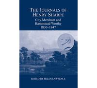 The Journals of Henry Sharpe City Merchant and Hampstead Worthy, 1830-1847 - Henry Sharpe - London Record Society - ebook (ePub) - Livre