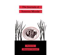 Margaret Eleanor Atwood – The Journals of Susanna Moodie – Oxford University Press