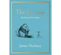 The Journey: A Big Panda and Tiny Dragon Adventure by Norbury, James NEUF
