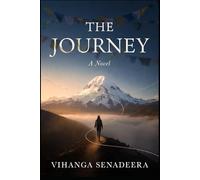 The Journey: A Novel of Pilgrimage, Healing, and the Courage to Remain