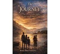 The Journey: A True Story of Escape, Family, and Never Giving Up.