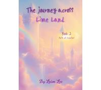 The journey across Lime Land: Book 2 - Path of Creators (In full color)