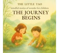 The Journey Begins: Mindful Stories of Wonder for Children