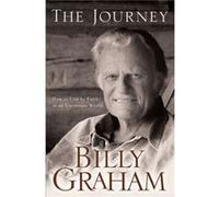 The Journey by Billy Graham Billy Graham (Auteur)